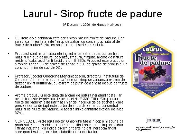 Laurul - Sirop fructe de padure 07 Decembrie 2006 | de Magda Marincovici •