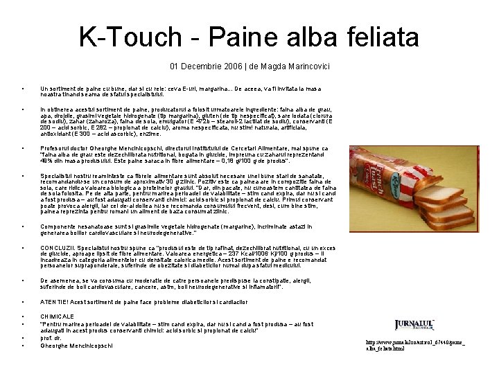 K-Touch - Paine alba feliata 01 Decembrie 2006 | de Magda Marincovici • Un