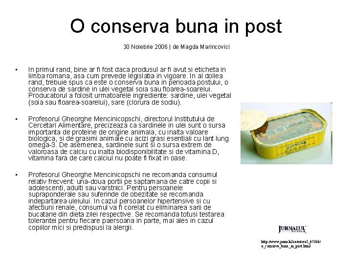 O conserva buna in post 30 Noiebrie 2006 | de Magda Marincovici • In