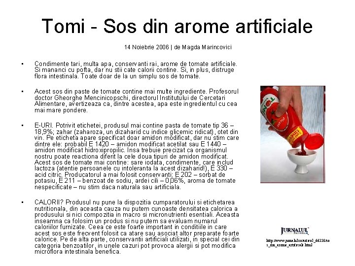 Tomi - Sos din arome artificiale 14 Noiebrie 2006 | de Magda Marincovici •