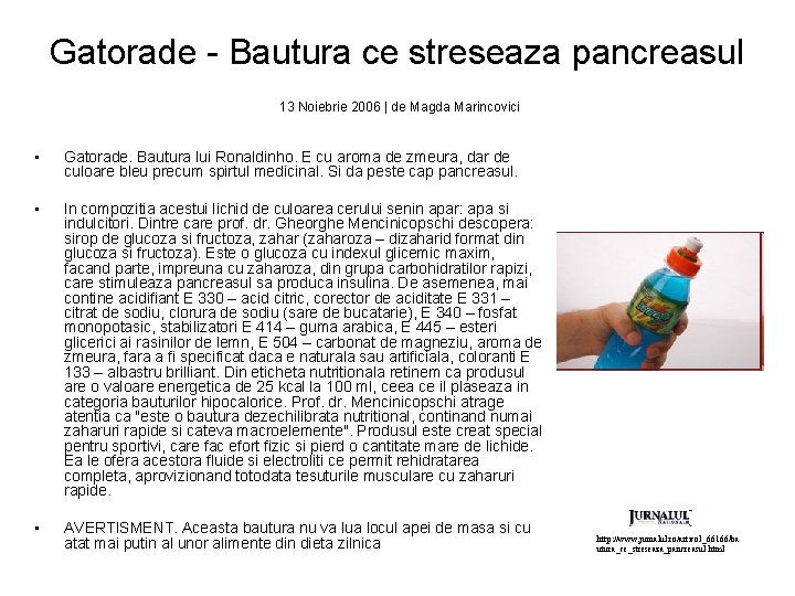 Gatorade - Bautura ce streseaza pancreasul 13 Noiebrie 2006 | de Magda Marincovici •