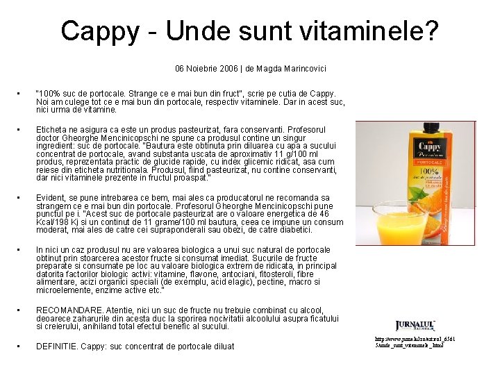 Cappy - Unde sunt vitaminele? 06 Noiebrie 2006 | de Magda Marincovici • "100%