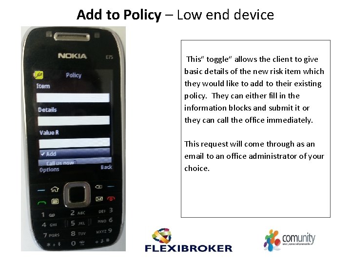 Add to Policy – Low end device This” toggle” allows the client to give