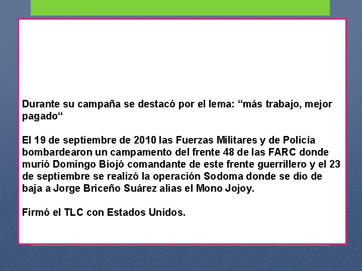 Durante su campaña se destacó por el lema: “más trabajo, mejor pagado“ El 19