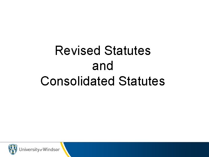Revised Statutes and Consolidated Statutes 
