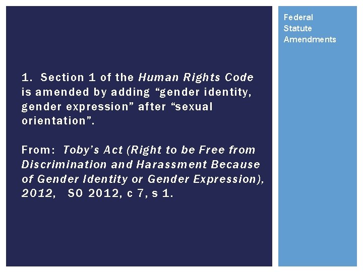 Federal Statute Amendments 1. Section 1 of the Human Rights Code is amended by