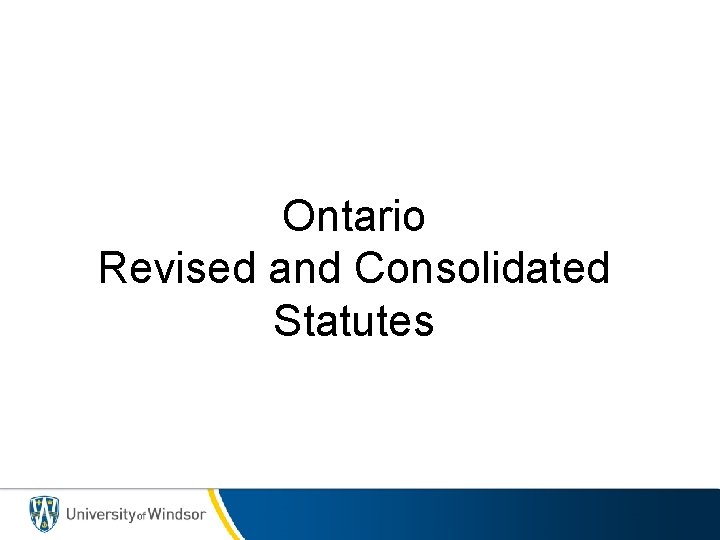 Ontario Revised and Consolidated Statutes 