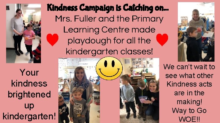 Kindness Campaign is Catching on. . . Mrs. Fuller and the Primary Learning Centre