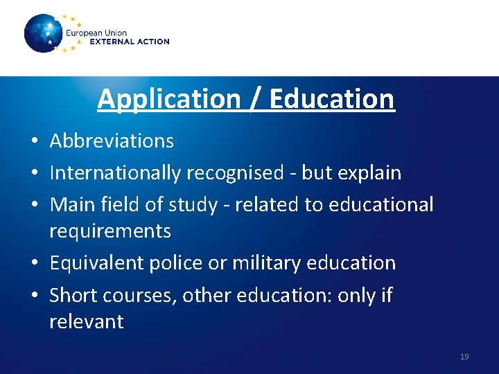 Application / Education • Abbreviations • Internationally recognised - but explain • Main field