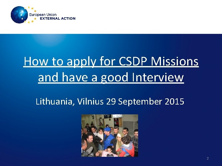 How to apply for CSDP Missions and have a good Interview Lithuania, Vilnius 29