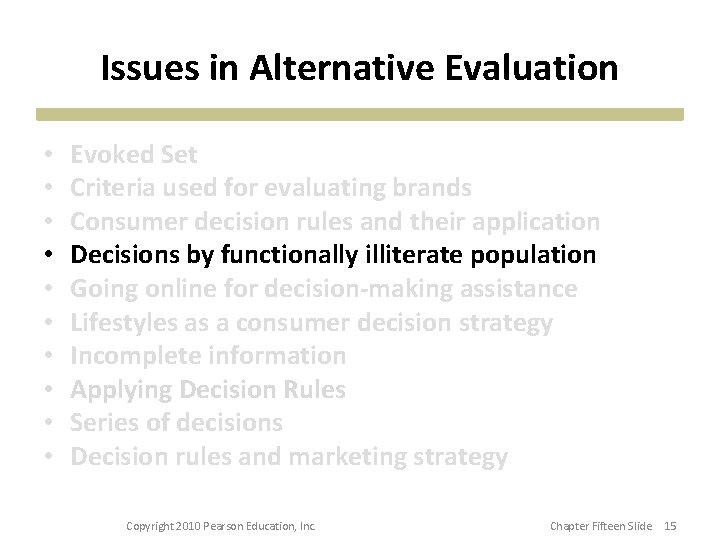 Issues in Alternative Evaluation • • • Evoked Set Criteria used for evaluating brands