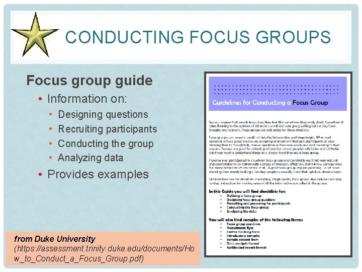 CONDUCTING FOCUS GROUPS Focus group guide • Information on: • • Designing questions Recruiting