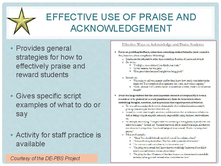EFFECTIVE USE OF PRAISE AND ACKNOWLEDGEMENT • Provides general strategies for how to effectively