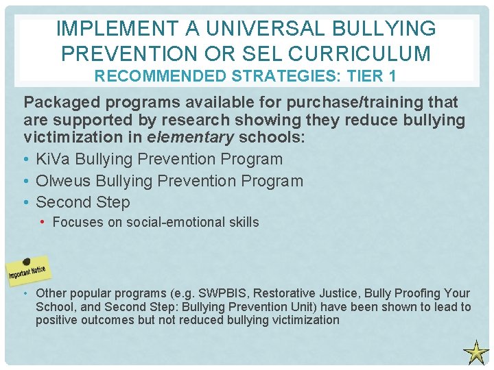 IMPLEMENT A UNIVERSAL BULLYING PREVENTION OR SEL CURRICULUM RECOMMENDED STRATEGIES: TIER 1 Packaged programs