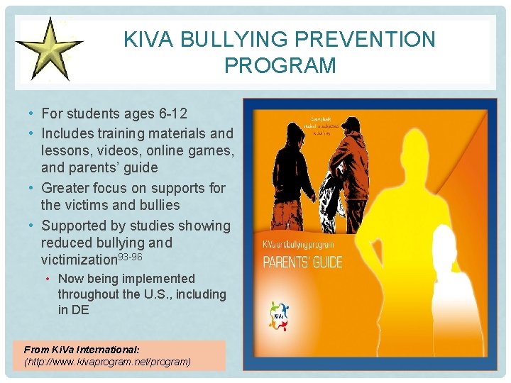 KIVA BULLYING PREVENTION PROGRAM • For students ages 6 -12 • Includes training materials