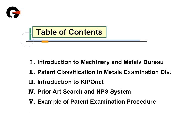 Table of Contents Ⅰ. Introduction to Machinery and Metals Bureau Ⅱ. Patent Classification in