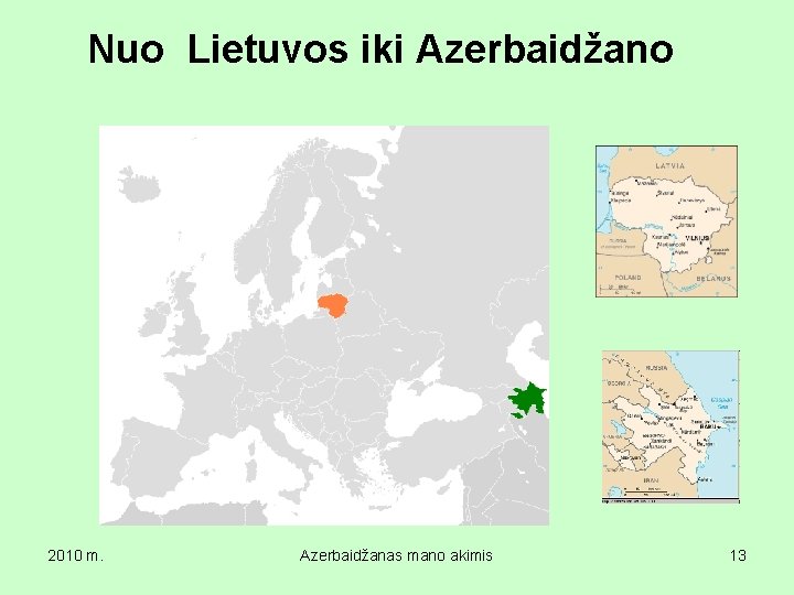 Nuo Lietuvos iki Azerbaidžano 2010 m. Azerbaidžanas mano akimis 13 