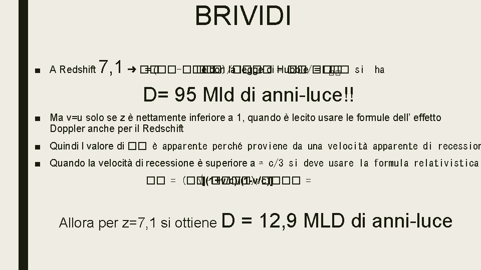 BRIVIDI ■ A Redshift 7, 1 ➜ �� = (��-����)/���� �� e con la