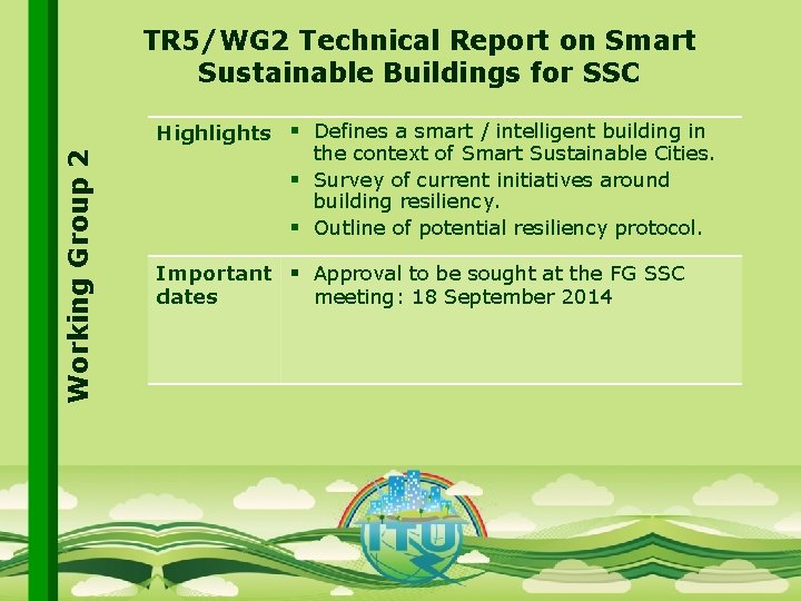 Working Group 2 TR 5/WG 2 Technical Report on Smart Sustainable Buildings for SSC