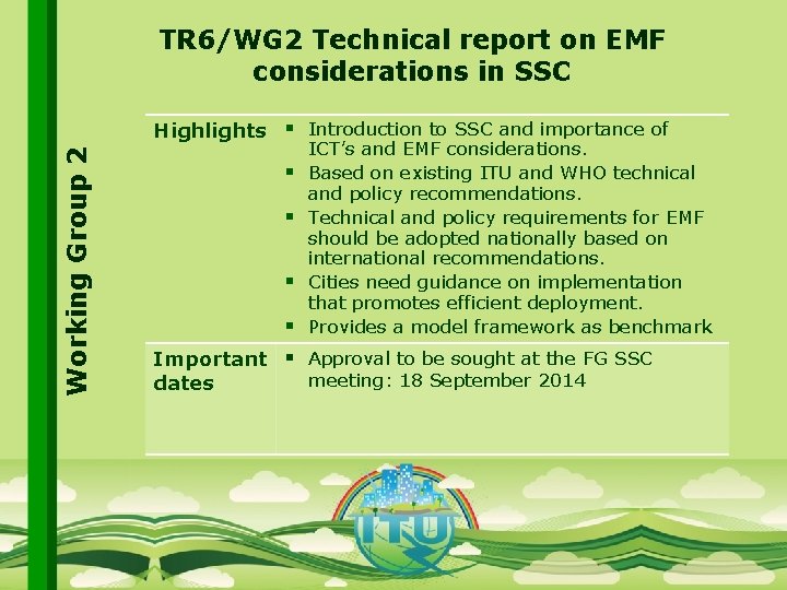 TR 6/WG 2 Technical report on EMF considerations in SSC Working Group 2 Highlights