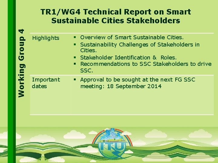 Working Group 4 TR 1/WG 4 Technical Report on Smart Sustainable Cities Stakeholders Highlights