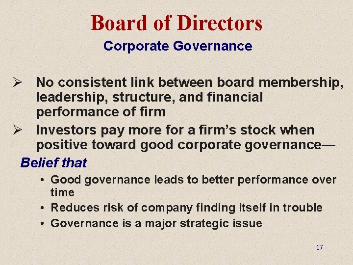 Board of Directors Corporate Governance Ø No consistent link between board membership, leadership, structure,