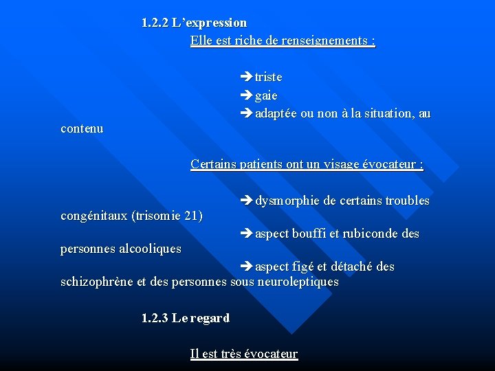 1. 2. 2 L’expression Elle est riche de renseignements : triste gaie adaptée ou