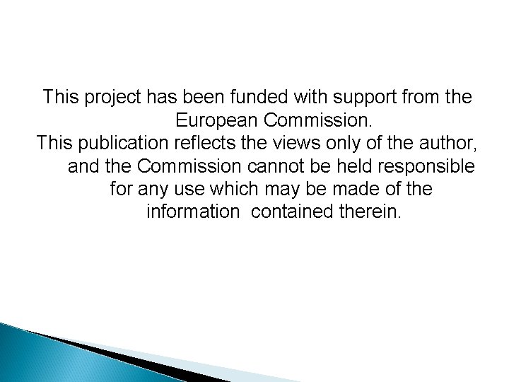 This project has been funded with support from the European Commission. This publication reflects