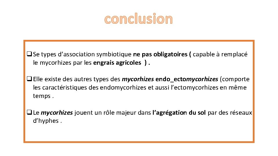 conclusion q. Se types d’association symbiotique ne pas obligatoires ( capable à remplacé le