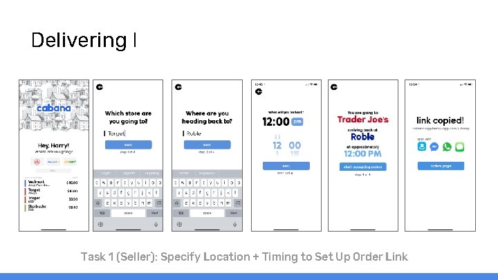 Delivering I Task 1 (Seller): Specify Location + Timing to Set Up Order Link