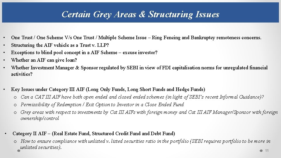Certain Grey Areas & Structuring Issues • • • One Trust / One Scheme