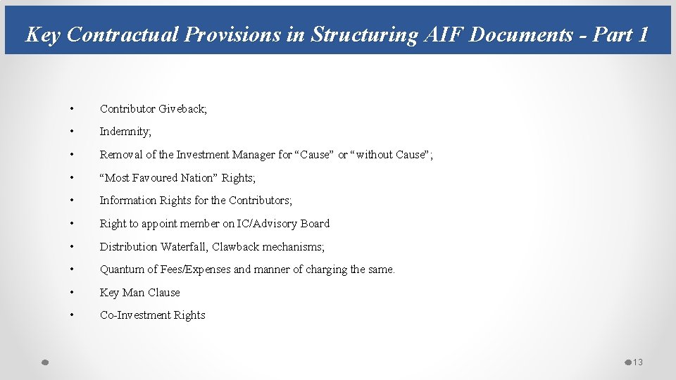 Key Contractual Provisions in Structuring AIF Documents - Part 1 • Contributor Giveback; •