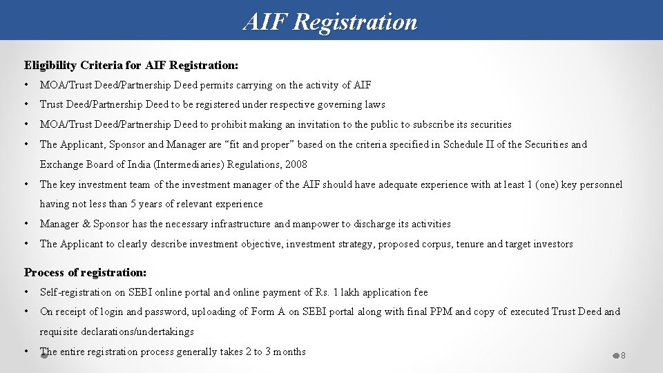 AIF Registration Eligibility Criteria for AIF Registration: • MOA/Trust Deed/Partnership Deed permits carrying on