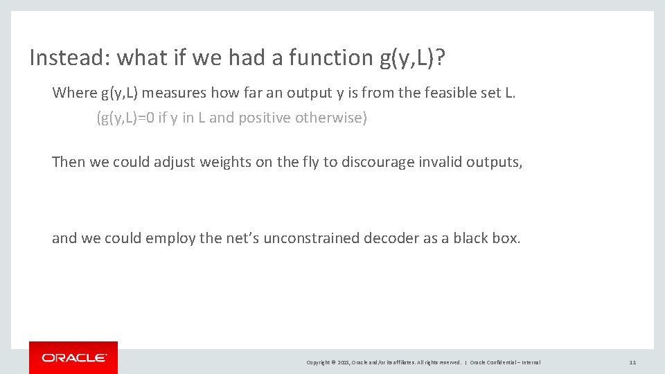 Instead: what if we had a function g(y, L)? Where g(y, L) measures how