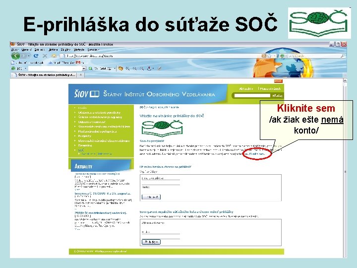 E-prihláška do súťaže SOČ Kliknite sem /ak žiak ešte nemá konto/ 