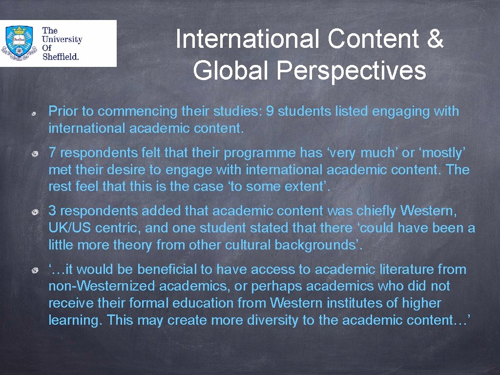 International Content & Global Perspectives Prior to commencing their studies: 9 students listed engaging