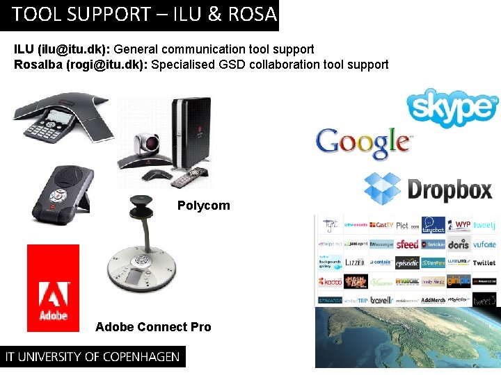 TOOL SUPPORT – ILU & ROSALBA ILU (ilu@itu. dk): General communication tool support Rosalba