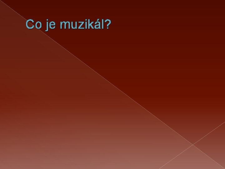 Co je muzikál? 