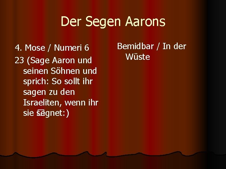 Der Segen Aarons 4. Mose / Numeri 6 23 (Sage Aaron und seinen Söhnen