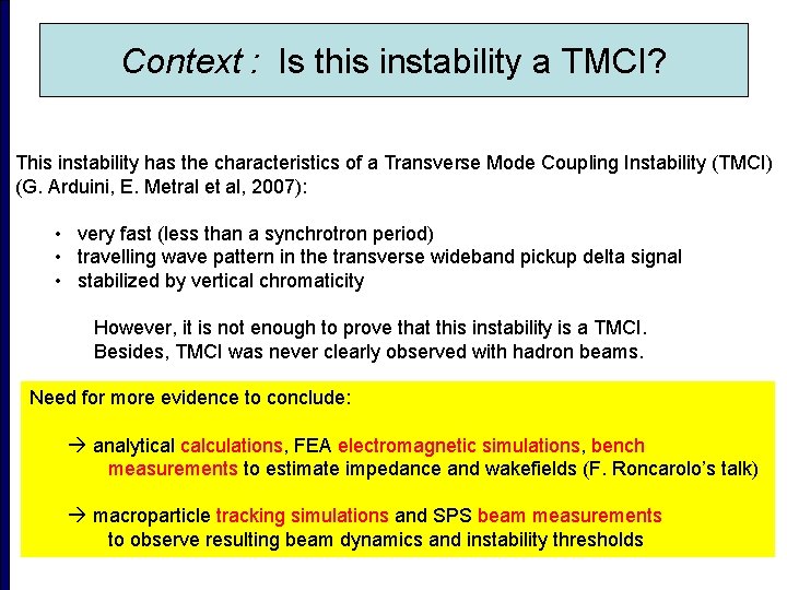 Context : Is this instability a TMCI? This instability has the characteristics of a