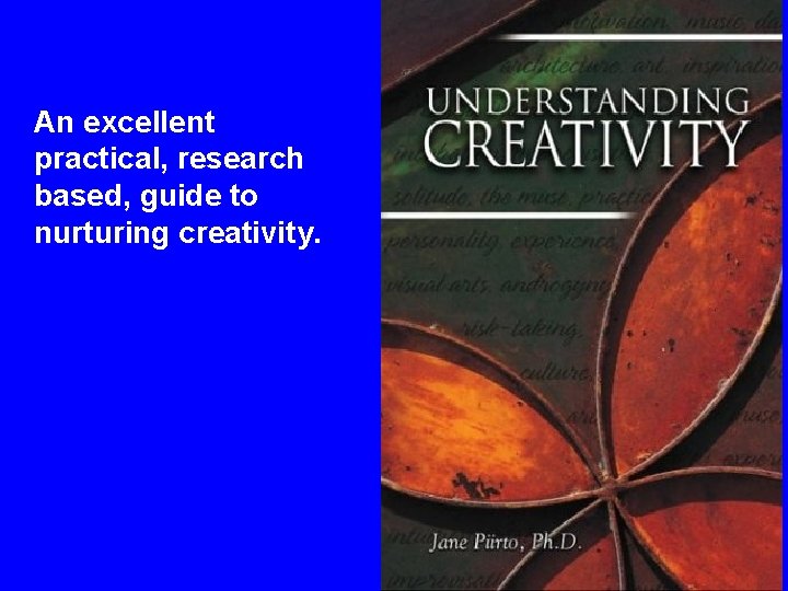 An excellent practical, research based, guide to nurturing creativity. 