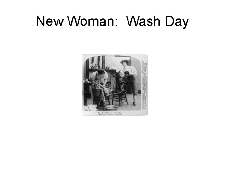 New Woman: Wash Day 