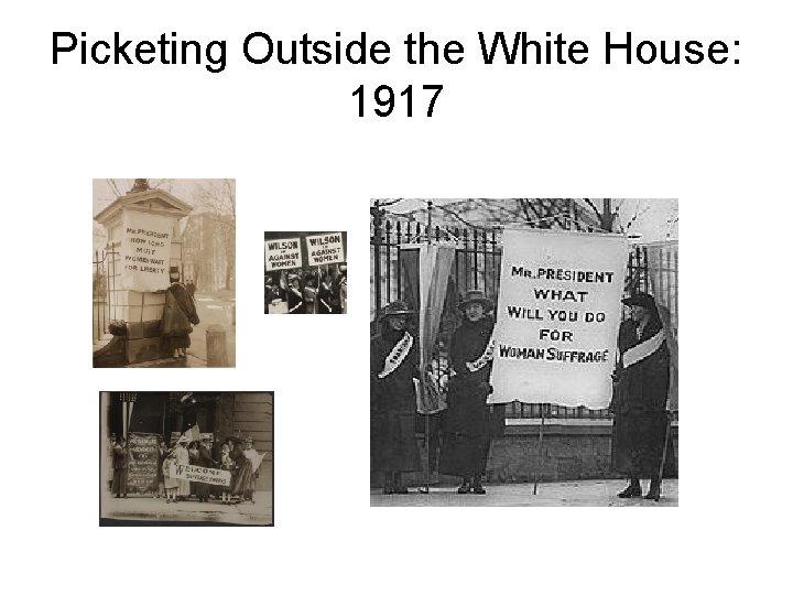 Picketing Outside the White House: 1917 