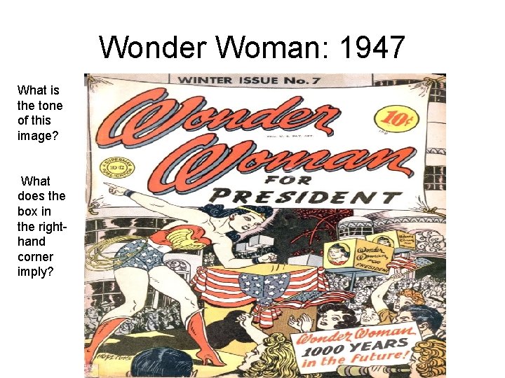 Wonder Woman: 1947 What is the tone of this image? What does the box