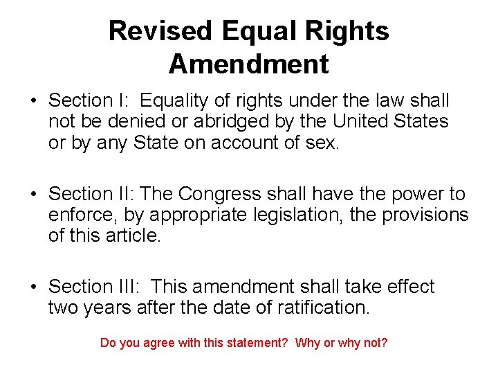 Revised Equal Rights Amendment • Section I: Equality of rights under the law shall