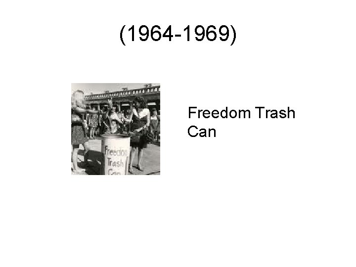 (1964 -1969) Freedom Trash Can 