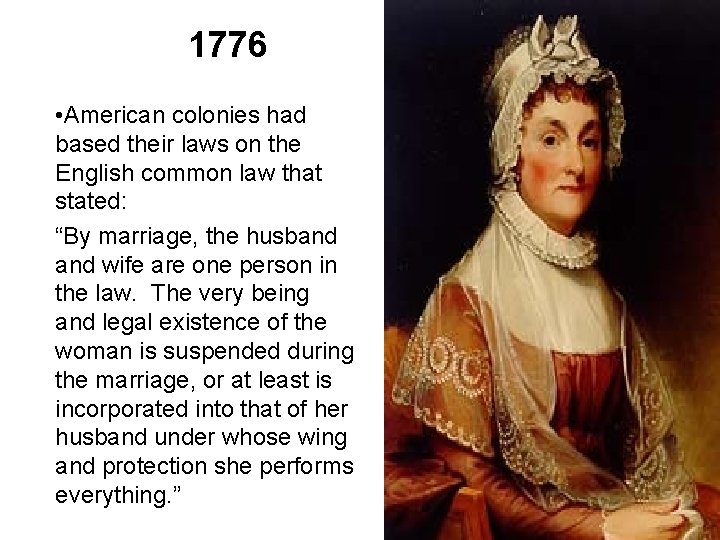 1776 • American colonies had based their laws on the English common law that