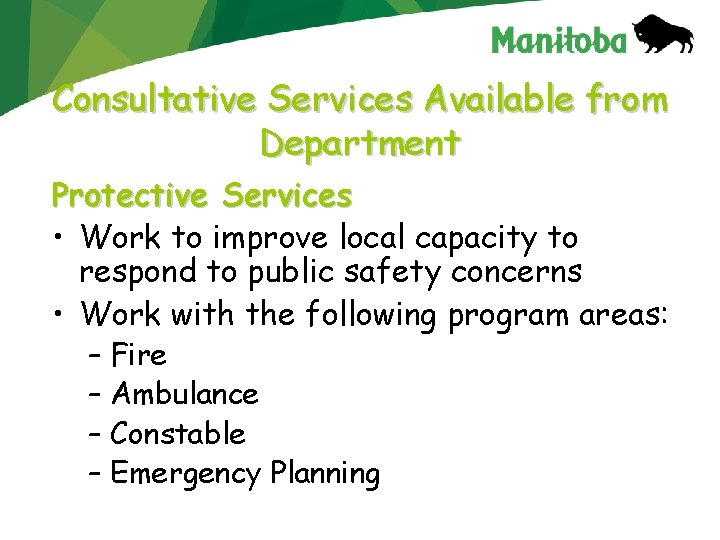Consultative Services Available from Department Protective Services • Work to improve local capacity to