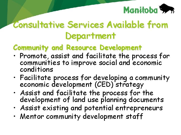 Consultative Services Available from Department Community and Resource Development • Promote, assist and facilitate