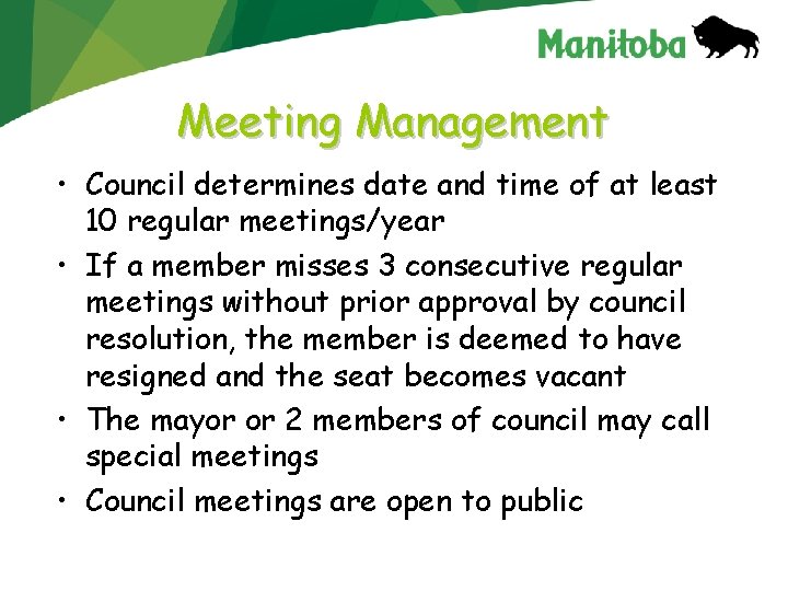 Meeting Management • Council determines date and time of at least 10 regular meetings/year